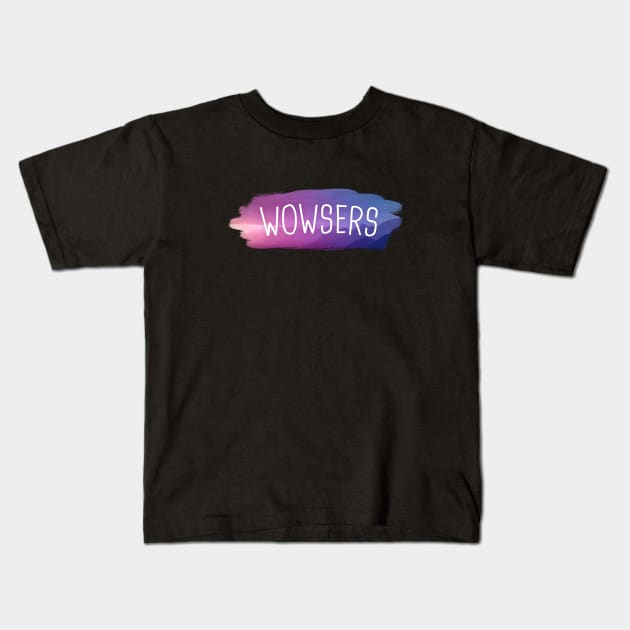 Wowsers Kids T-Shirt by Switch01